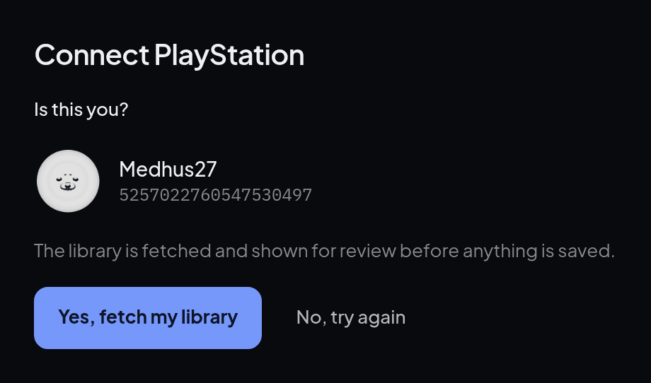 The Connect PlayStation confirmation, showing the PSN ID and avatar with a button to fetch the library.